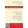 Die Identit�tsfalle: Warum es keinen Krieg der Kulturen gibt