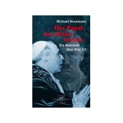Der Papst, der Hitler trotzte: Die Wahrheit �ber Pius XII