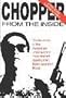 Chopper from the inside: Confessions of the Australian Underworld's Most Feared Headhunter, Mark Brandon Read