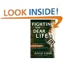 Fighting for Dear Life: The Untold Story of Terri Schiavo and What It Means for All of Us