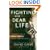 Fighting for Dear Life: The Untold Story of Terri Schiavo and What It Means for All of Us