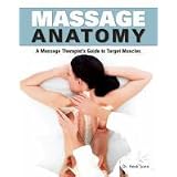 Massage Anatomy a Comprehensive Guide