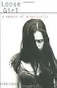Loose Girl 1st (first) edition Text Only