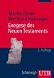 Exegese des Neuen Testaments: Ein Arbeitsbuch f�r Lehre und Praxis (Uni-Taschenb�cher M)
