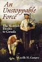 An Unstoppable Force: The Scottish Exodus to Canada