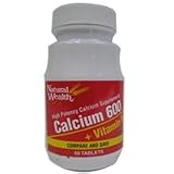 High Potency Calcium 600 Plus Vitamin D supplements, By Natural Wealth - 60 Tablets