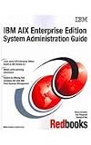IBM AIX Enterprise Edition System Administration Guide (International Technical Support Organization)