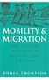 Mobility and Migration: East Anglian Founders of New England, 1629-1640