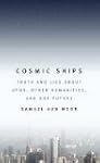 Cosmic Ships: Truth and Lies about UF...