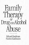 Family Therapy of Drug and Alcohol Abuse (2nd Edition)