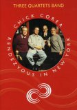 Chick Corea: Rendezvous in New York - Three Quartets Band [2005]