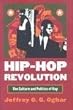 Hip-Hop Revolution: The Culture and Politics of Rap (CultureAmerica)