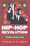 Hip-Hop Revolution: The Culture and Politics of Rap (CultureAmerica)