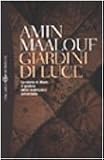 Giardini di luce. La storia di Mani, il profeta della fratellanza universale (I grandi tascabili)