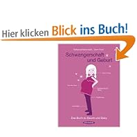 Schwangerschaft & Geburt: Das Buch zu Bauch und Baby (Broschiert) 21ghGwiSkqL. BO2,204,203,200 PIsitb sticker arrow click,TopRight,35, 76 AA198 SH20 OU03 Schwangerschaft & Geburt: Das Buch zu Bauch und Baby (Broschiert)