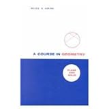 A Course in Geometry: Plane and Solid