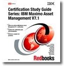 IBM Maximo Asset Management V7.1 (Certification Study Guide Series)