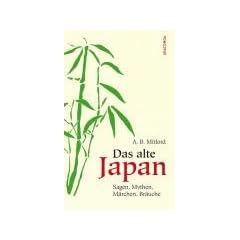 Das alte Japan, Sagen, Mythen, M�rchen, Br�uche