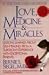 Love, Medicine and Miracles: Lessons Learned About Self-Healing from a Surgeon's Experience With Exceptional Patients