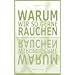 7x �ber das Rauchen - und das Aufh�ren. Ich bin frei! :)