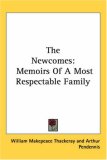 The Newcomes: Memoirs of a Most Respectable Family