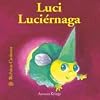 Luci Luciernaga (Bichitos curiosos series)