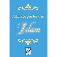 Allahs Segen f�r den Islam