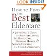 How to Find the Best Eldercare by Marilyn Rantz and Mary Zwygart-Stauffacher