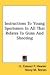 Search : Instructions To Young Sportsmen In All That Relates To Guns And Shooting