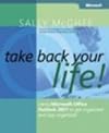 Take Back Your Life!: Using Microsoft  Outlook  to Get Organized and Stay Organized (Bpg-Other)