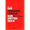 Das Personenlexikon zum Dritten Reich: Wer war was vor und nach 1945