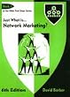 Just What Is...Network Marketing?