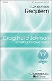 REQUIEM - Sheet Music - SATB - Hurricane Katrina - Asian tsunami (Editor: Craig Hella Johnson, Arranger: Craig Hella Johnson)
