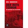 Der rote Terror: Die Geschichte des Stalinismus
