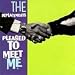 Pleased to Meet Me [12 inch Analog]
