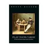 Play Your Cards: Exhibition December 2, 1995-February 4 1996, Bruce Museum, Greenwich,... by Stuart R. Kaplan and Bruce Museum