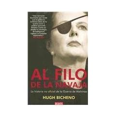 Al filo de la navaja/ Razor's Edge: La historia no oficial de la guerra de las Malvinas/ The Unofficial History of the Falklands War