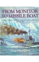 From Monitor to Missile Boat: Coast Defence Ships and Costal Defence Since 1860