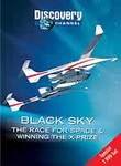 Black Sky: The Race for Space & Winning the X-Prize DVD set