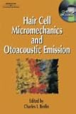 Hair Cell Micro-Mechanics and Otoacoustic Emission