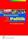 Produkt-Bild: Basiswissen Politik: f&uuml;r berufliche Schulen Lehr-/Fachbuch