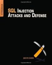 SQL Injection Attacks and Defense 1st (first) edition