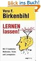Lernen lassen!: Mit 17 konkreten Methoden, Tricks und Lernspielen