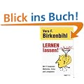 Lernen lassen!: Mit 17 konkreten Methoden, Tricks und Lernspielen