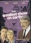 The Smallest Show On Earth