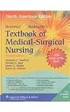 Brunner & Suddarths Textbook of Medical-Surgical Nursing: In One Volume (TEXTBOOK OF MEDICAL-SURGICAL NURSING- 1-VOL (BR/SU)