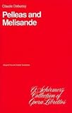 Claude Debussy: Pelleas And Melisande (Libretto)