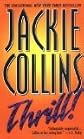 Thrill! Jackie Collins (Author) Thrill! [1999 Mass Market Paperback]Jackie Collins (Author) Thrill!