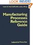 Manufacturing Processes Reference Guide
