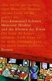 Monsieur Ibrahim und die Blumen des Koran. - Eric-Emmanuel Schmitt, Annette B&auml;cker, Paul B&auml;cker